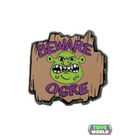 Shrek Beware Ogre kitűző Limitált kiadás